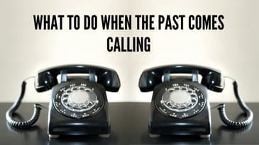 S2 Ep14: What to Do When the Past Comes Calling