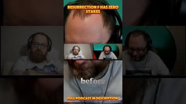 Resurrection F Has No Stakes