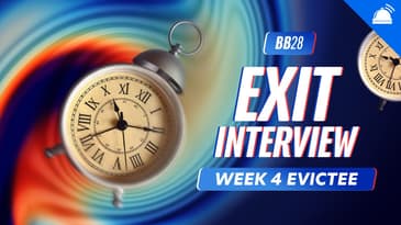 Exit Interview | BB28 Week 4