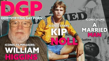 WILLIAM HIGGINS & TWINK Superstar KIP NOLL | Demystifying Gay Porn S4E25 | Audio/Visual Podcast