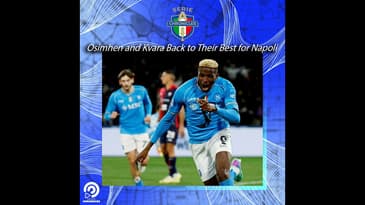 Osimhen and Kvara Back to Their Best for Napoli