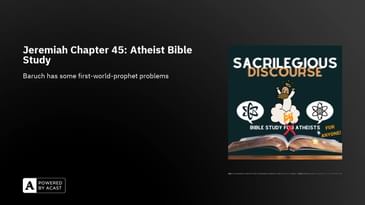 Jeremiah Chapter 45: Atheist Bible Study