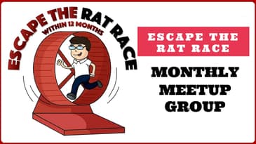 Escape The Rat Race....within 12 months Monthly Meetup Group, London UK