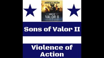 Andrews & Wilson - Sons of Valor II: Violence of Action (Book #2)