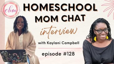 Homeschool Mom Chat with Kaylani Campbell|Melanated Homeschool Collective| Homeschool Interview