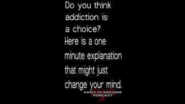 LISA101   IS ADDICTION A CHOICE - tell us what you think in the comments