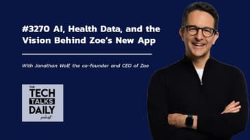 3270: AI, Health Data, and the Vision Behind Zoe's New App