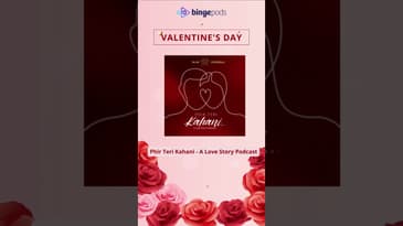 Phir Teri Kahani - A Love Story Podcast | MnM Original series | Valentines day 2023 | Bingepods