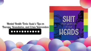 Mental Health Tools: Susie's Tips on Therapy, Boundaries, and Crisis Intervention | Sh!t That...