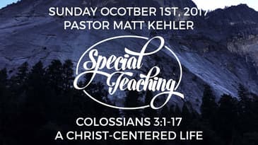 Colossians 3:1-17 -- A Christ-Centered Life