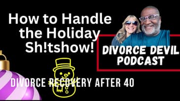 How to Avoid a Holiday Meltdown After Divorce 😅🦃 ||  Divorce Devil Podcast #241  |  David and Rachel