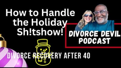 How to Avoid a Holiday Meltdown After Divorce 😅🦃 ||  Divorce Devil Podcast #241  |  David and Rachel