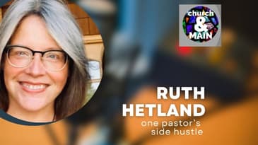 Episode 161: A Pastor's Side Hustle with Ruth Hetland