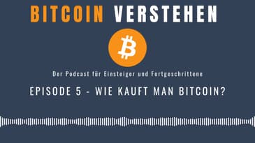 Episode 5 - Wie kauft man Bitcoin?