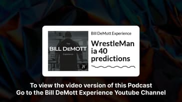 WrestleMania 40 predictions | Bill DeMott Experience