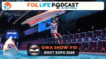 Wing Foil World Tour Show Episode #10 - Recap of Boot Expo 2025