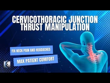 Cervicothoracic Junction Thrust Manipulation