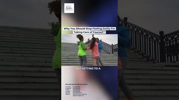 Why You Should Stop Feeling Guilty For Taking Care of Yourself? #selfcare #youtubeshorts #shorts