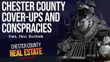 Chester County History with Paul Murdoch | Chester County Real Estate Podcast ep 40