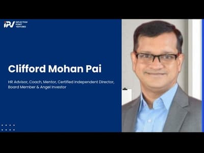 Clifford Mohan Pai | HR Advisor, Certified Independent Director & Angel Investor | Journey with IPV