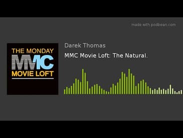 MMC Movie Loft: The Natural.