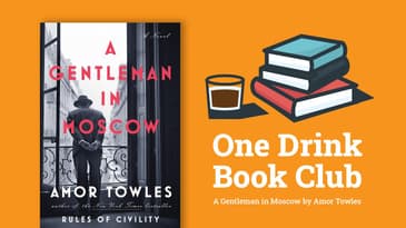 One Drink Book Club | A Gentleman In Moscow by Amor Towles