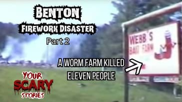 Benton Firework Disaster part 2 of 2