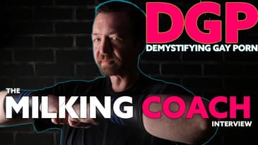 Ever Been MILKED? | Demystifying Gay Porn S4E33 | THE MILKING COACH Interview | Audio/Visual Podcast