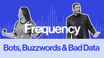 Frequency Ep 3 - Buzzwords, Bots & Bad Data