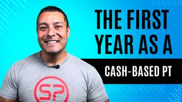 The First Year Of Being A Cash PT | Dr. Chris Garcia