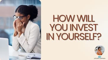 How Will You Invest In Yourself?