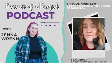 A conversation with author EK Johnston - Portrait of a Fangirl Podcast