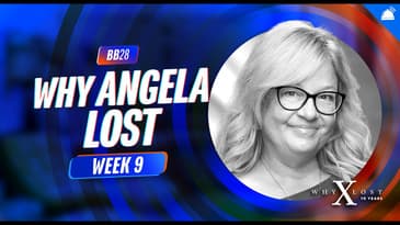 BB28 Why ___ Lost Week 9