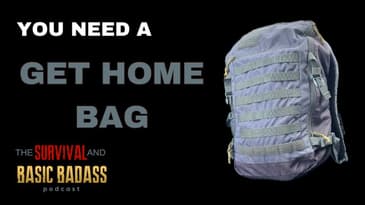 You Need A Get Home Bag