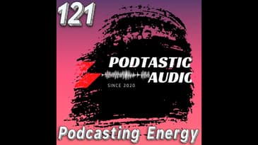 121: Elevate Your Vibe: 8 Ways to Infuse Energy into Your Podcast