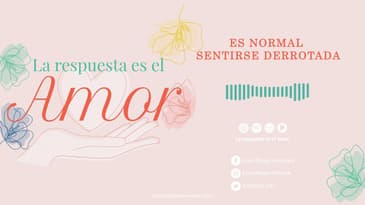 La Respuesta es el Amor - Es normal sentirse derrotada T4 Ep. 1