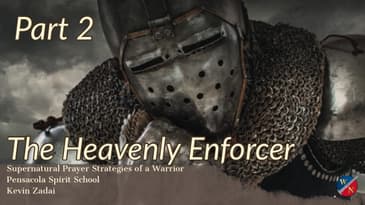 The Heavenly Enforcer: Part 2 -Kevin Zadai