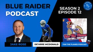 Season 2, Episode 12 feat. Jake Rose, De'Arre McDonald, and Fan The Flames Football Podcast