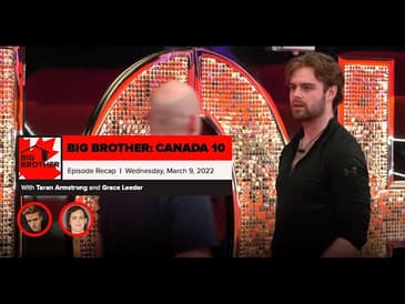 Big Brother Canada 10 | Episode 4 Recap Wednesday March 9