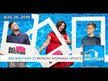 Big Brother 21 Monday Aug 26 Morning Update #BB21