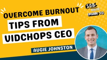 How Small Businesses Can Overcome Burnout: With Special Guest Augie Johnston!