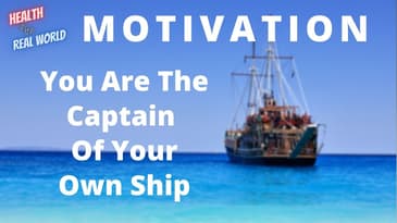 Motivation - You Are The Captain of Your Own Ship