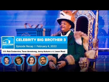 Celebrity Big Brother 3 | Friday Episode Recap February 4, 2022
