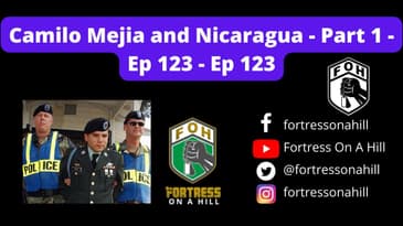 Camilo Mejia and Nicaragua - Part 1 - Ep 123