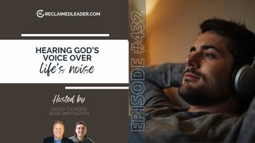 RL 432: Hearing God's Voice Over Life's Noise
