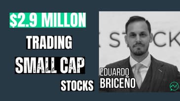 $1,900 Small Cap Trader Hit $2.9 Mil in Profits · Eduardo Briceño