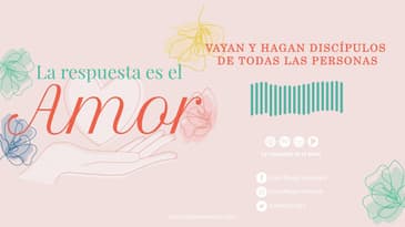 La Respuesta es el Amor - Vayan y hagan discípulos de todas las personas | T5 Ep. 11