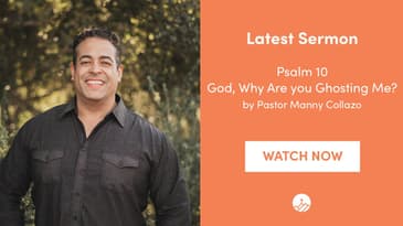 Psalm 10 - God, Why Are you Ghosting Me?