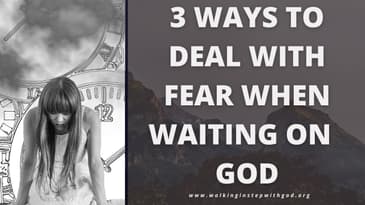 Waiting on God - Part 2 | Waiting out of fear