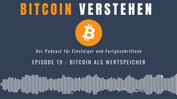 Episode 19 - Bitcoin als Wertspeicher